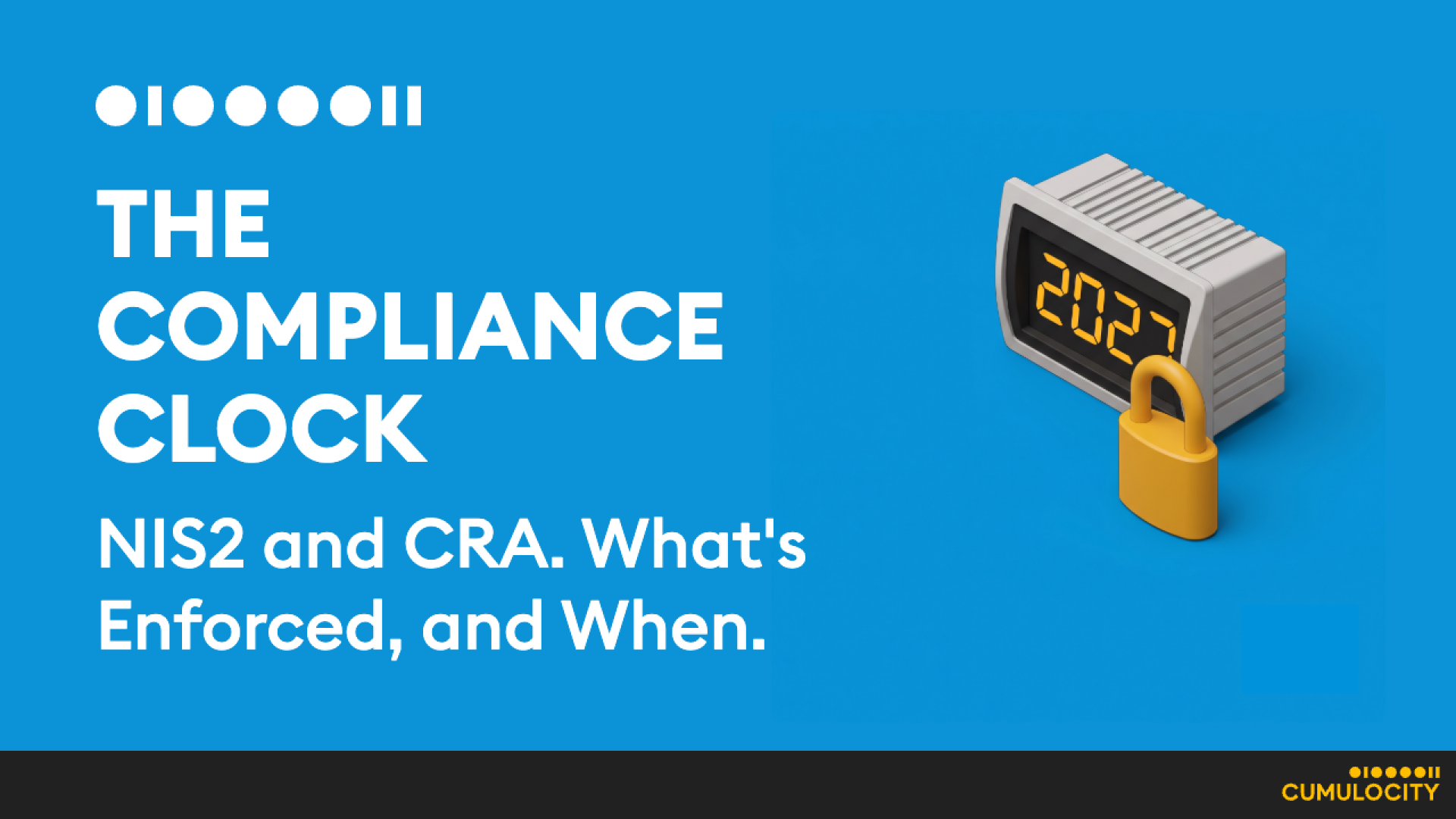 The Compliance Clock: NIS2 and CRA. What's Enforced, and When. thumbnail